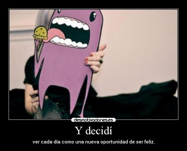 Y decidí - 