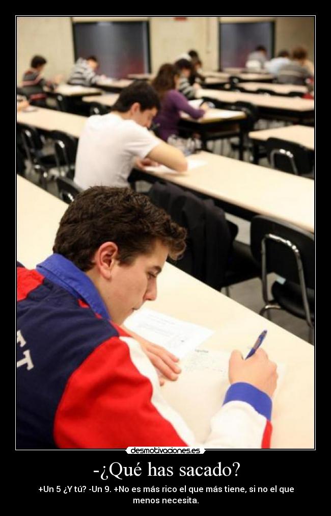 -¿Qué has sacado? -