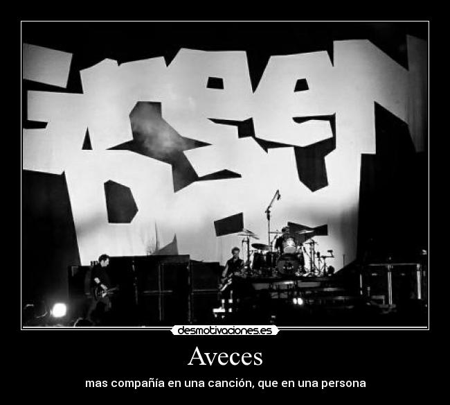 Aveces - mas compañía en una canción, que en una persona
