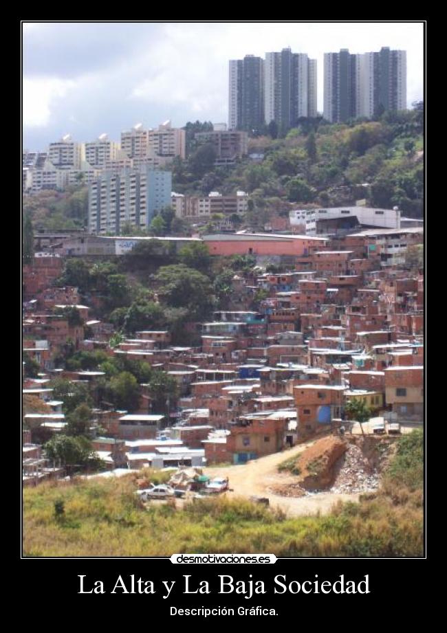 La Alta y La Baja Sociedad -