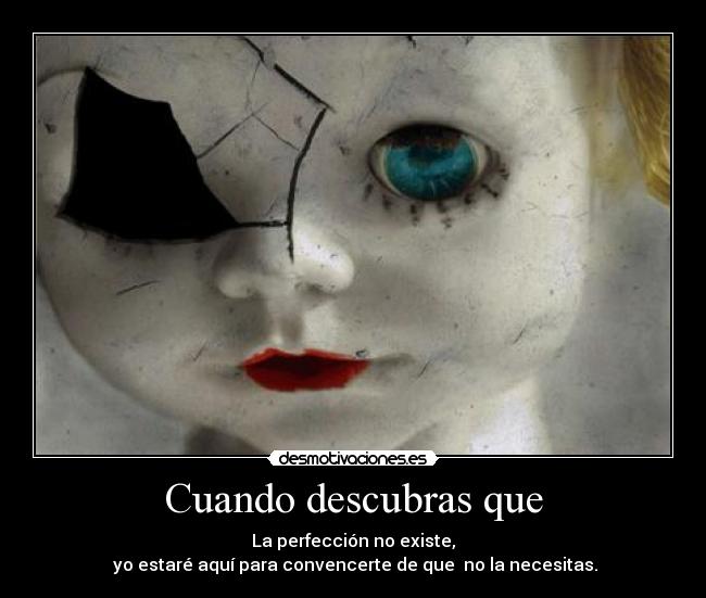 Cuando descubras que -