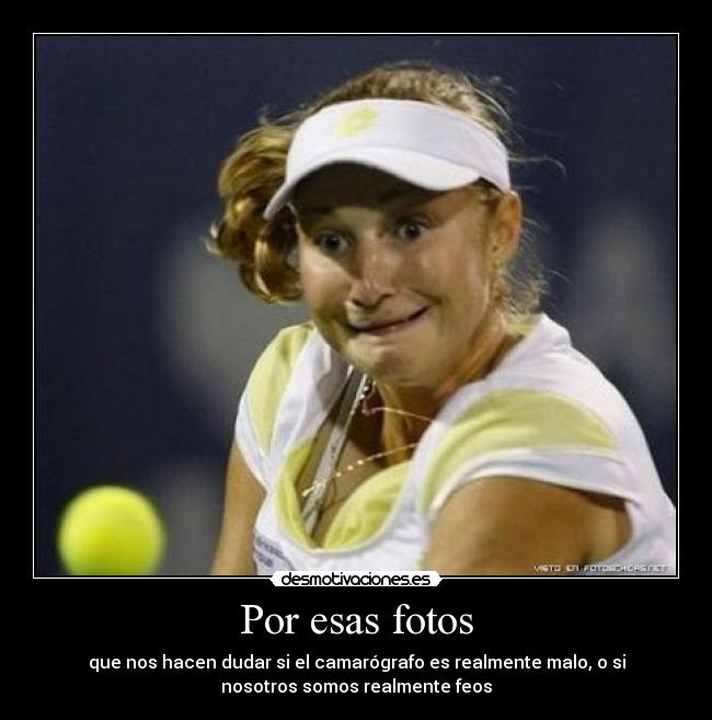 Por esas fotos -