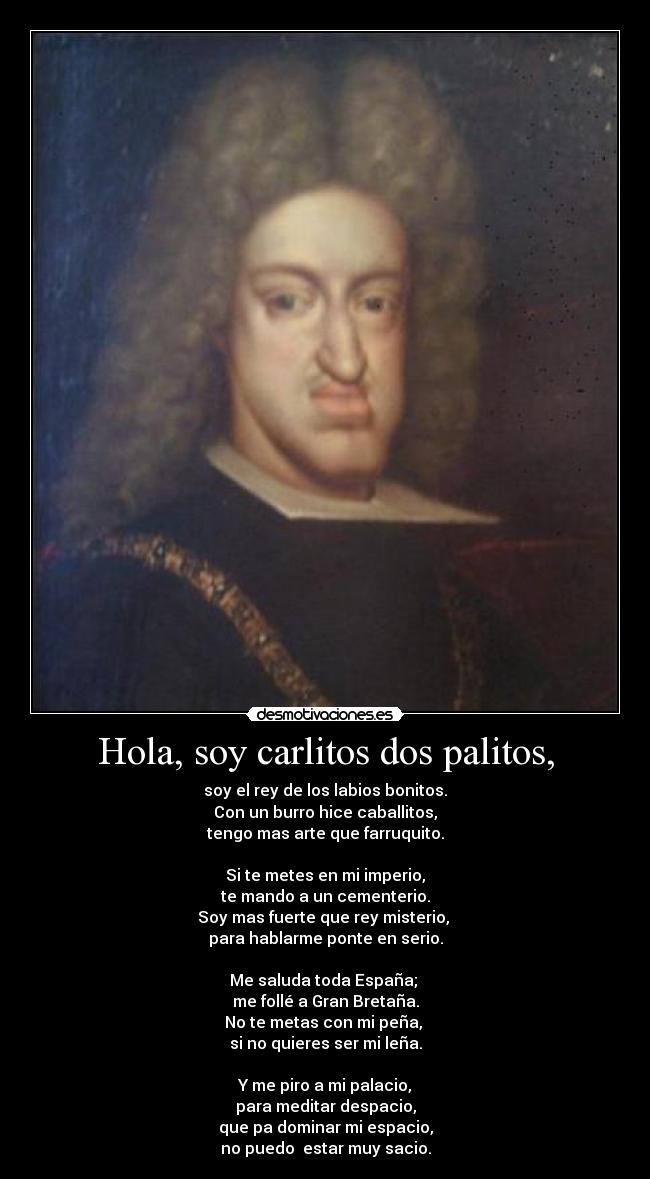 Hola, soy carlitos dos palitos, -