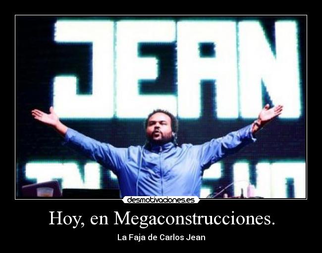 Hoy, en Megaconstrucciones. - 