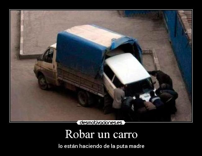 carteles robar carro desmotivaciones