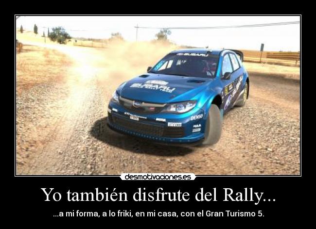 Yo también disfrute del Rally... -