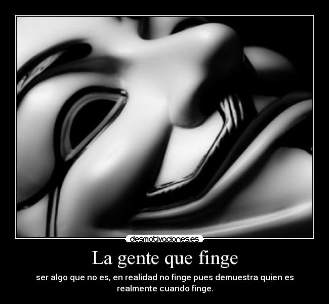 La gente que finge - 