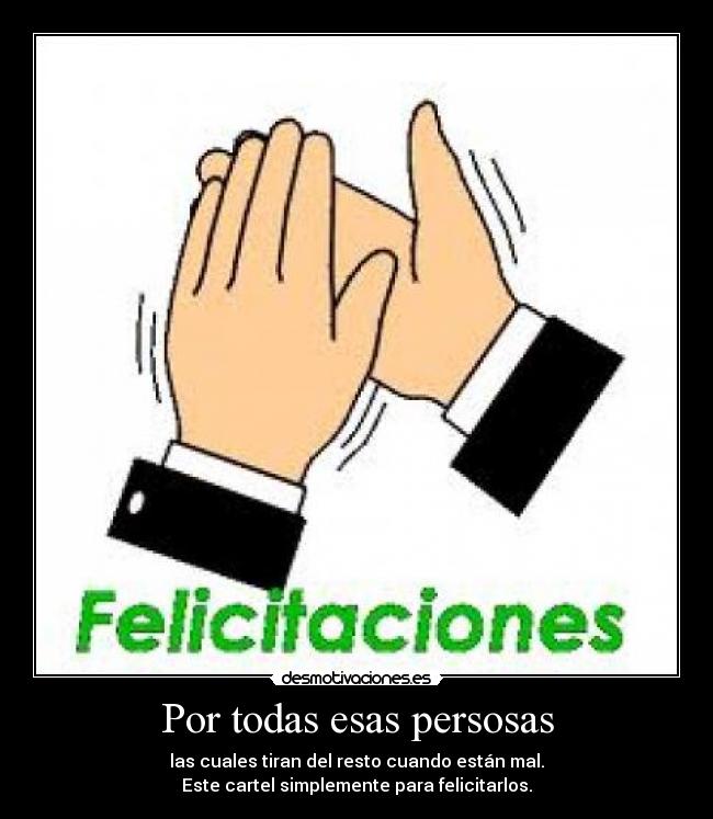 carteles muchas gracias todas esas personas desmotivaciones