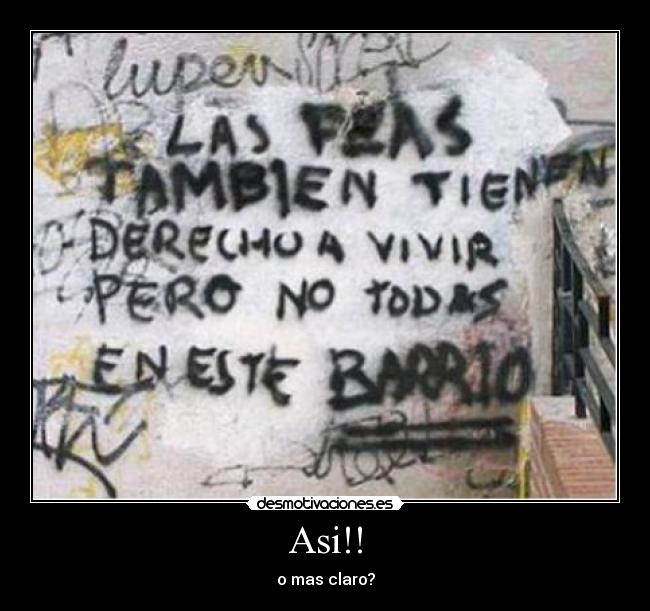 Asi!! - o mas claro?