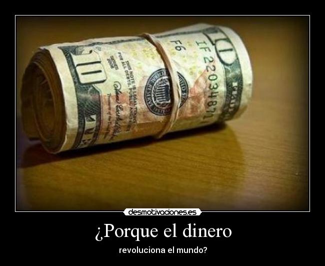 ¿Porque el dinero - 