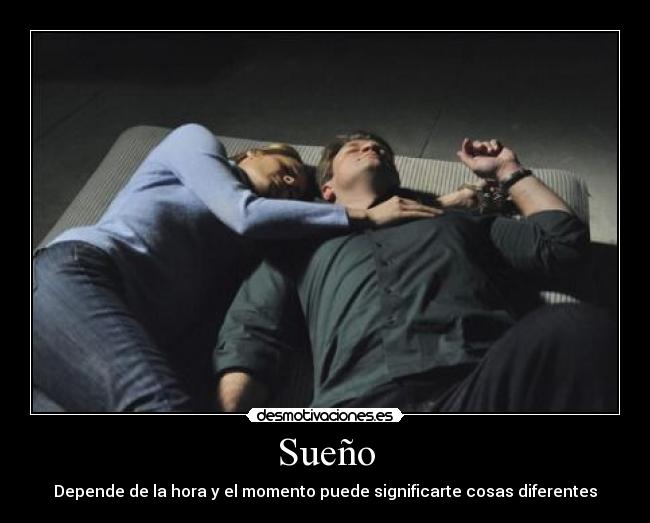 Sueño - Depende de la hora y el momento puede significarte cosas diferentes