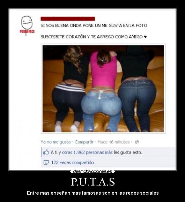 P.U.T.A.S - Entre mas enseñan mas famosas son en las redes sociales