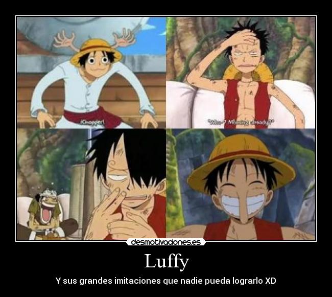 Luffy - Y sus grandes imitaciones que nadie pueda lograrlo XD