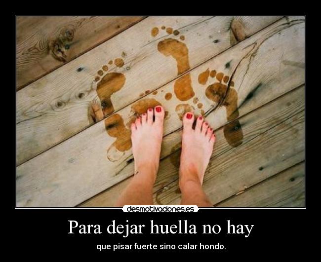 Para dejar huella no hay - 