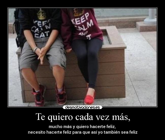 CADA VEZ TE QUIERO MAS cada vez te quiero mas: