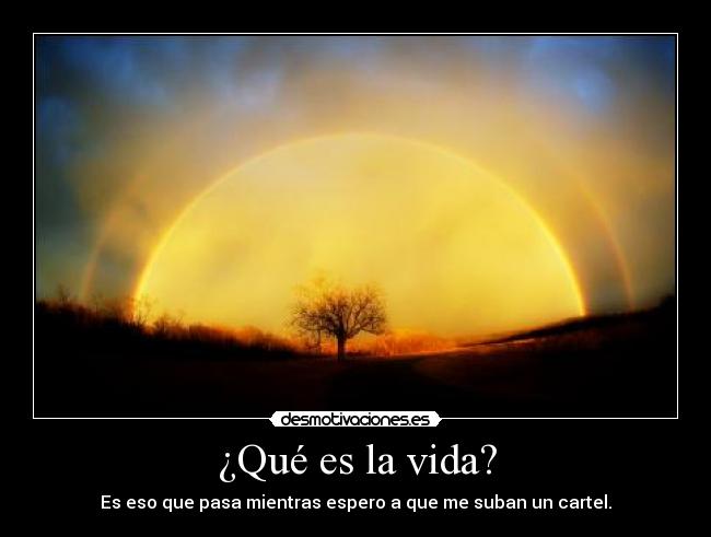 ¿Qué es la vida? -