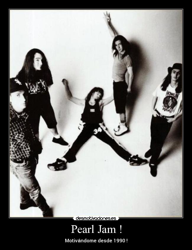 Pearl Jam ! - Motivándome desde 1990 !