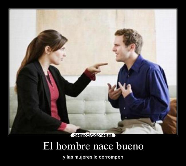 El hombre nace bueno - 