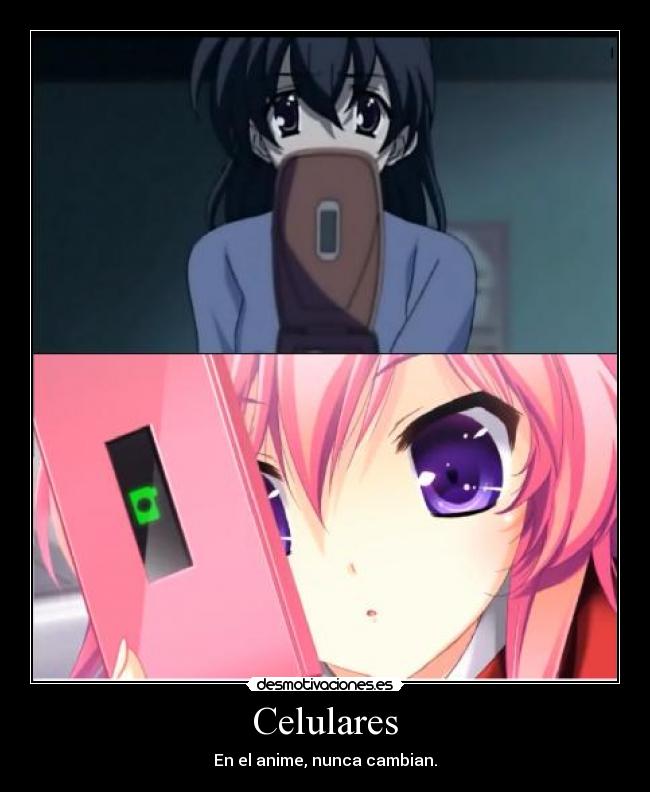 Celulares - En el anime, nunca cambian.