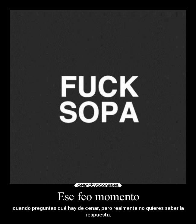 Ese feo momento -