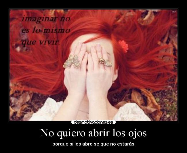 No quiero abrir los ojos - 