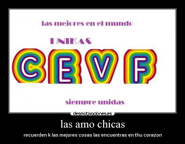las amo chicas - recuerden k las mejores cosas las encuentras en thu corazon