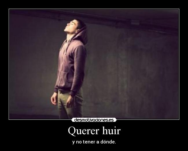 Querer huir -