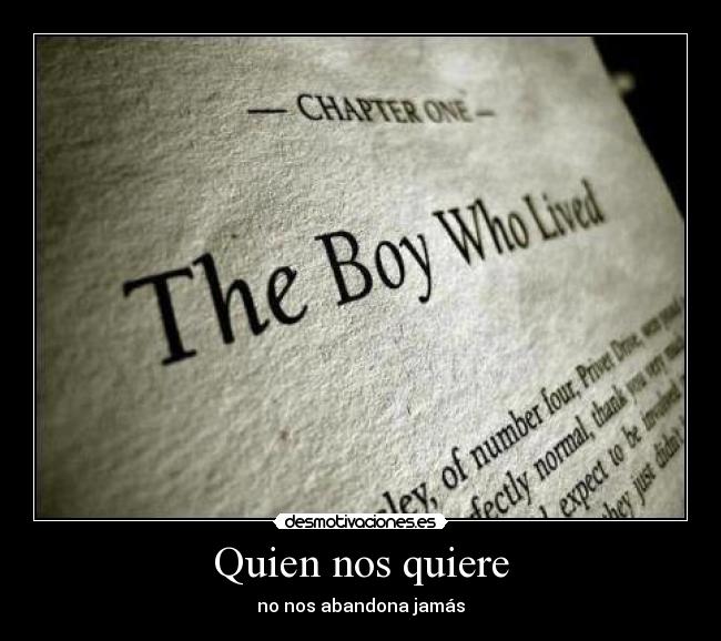 Quien nos quiere - no nos abandona jamás
