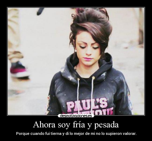 Ahora soy fría y pesada - 