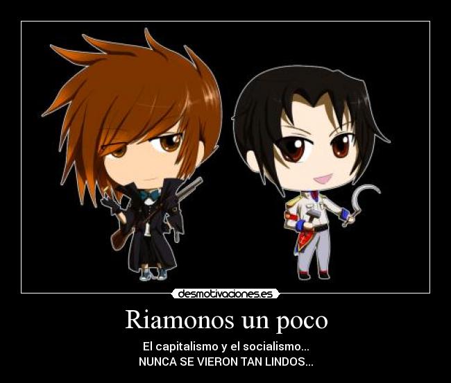 Riamonos un poco - El capitalismo y el socialismo...
NUNCA SE VIERON TAN LINDOS...