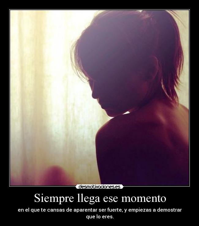 Siempre llega ese momento -