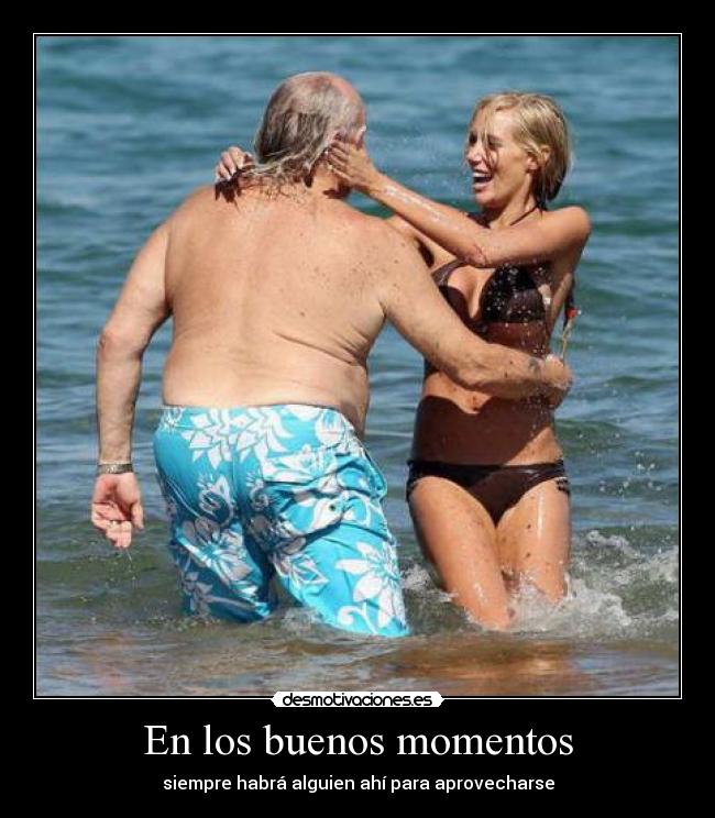 En los buenos momentos - siempre habrá alguien ahí para aprovecharse
