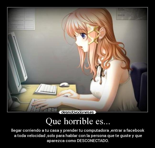 Que horrible es... -