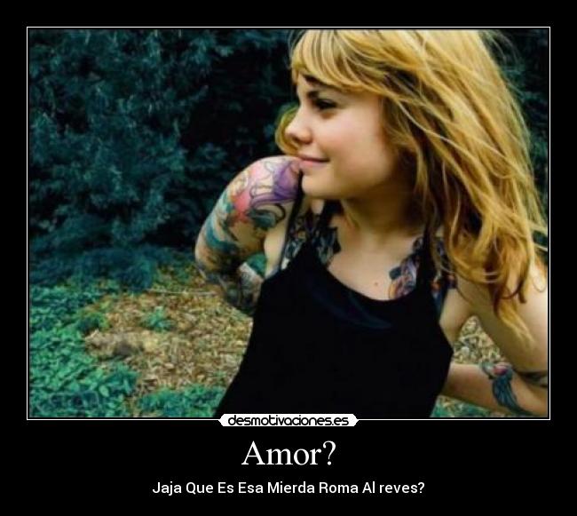 carteles amor esa mierda verdad desmotivaciones