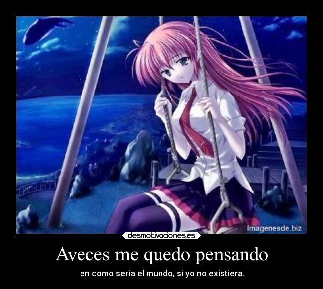 Aveces me quedo pensando -