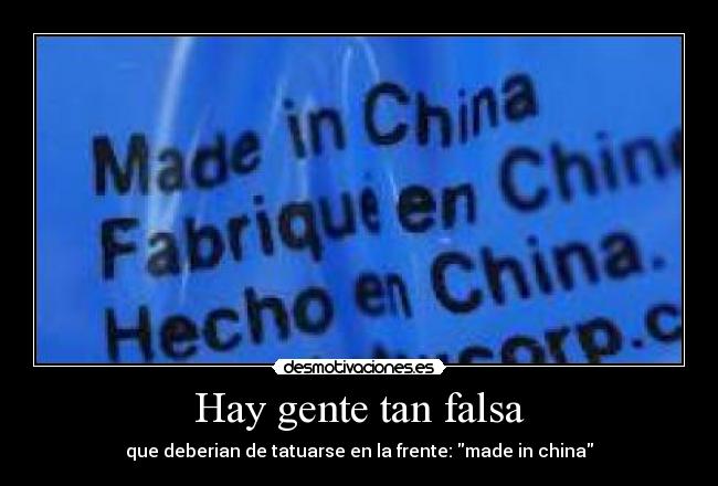 Hay gente tan falsa -