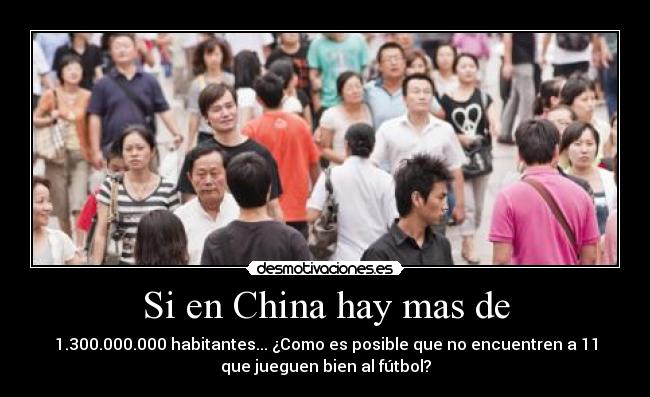 Si en China hay mas de -