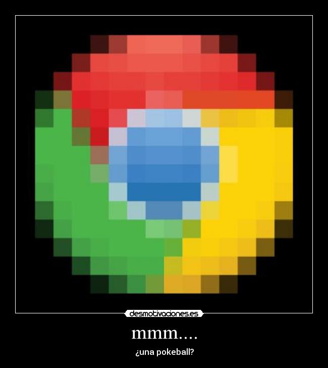 mmm.... - ¿una pokeball?