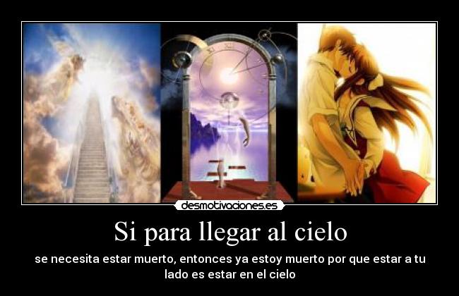 Si para llegar al cielo -