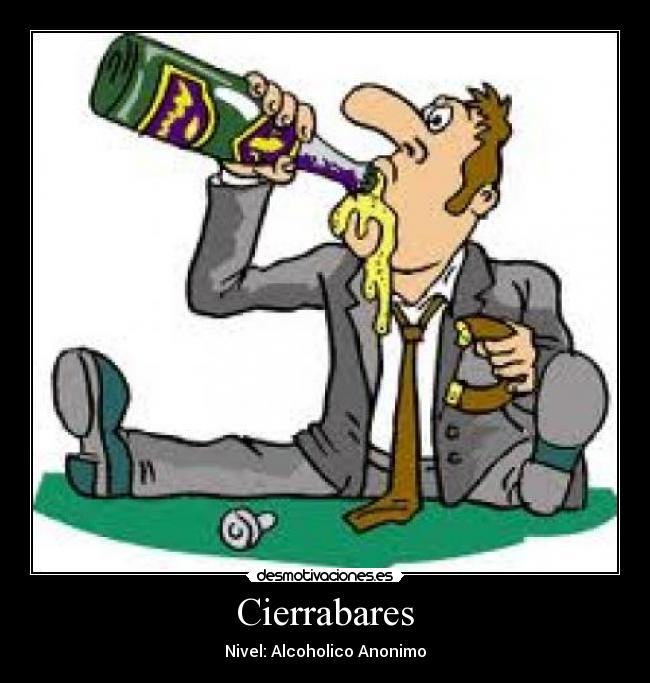 Cierrabares - Nivel: Alcoholico Anonimo