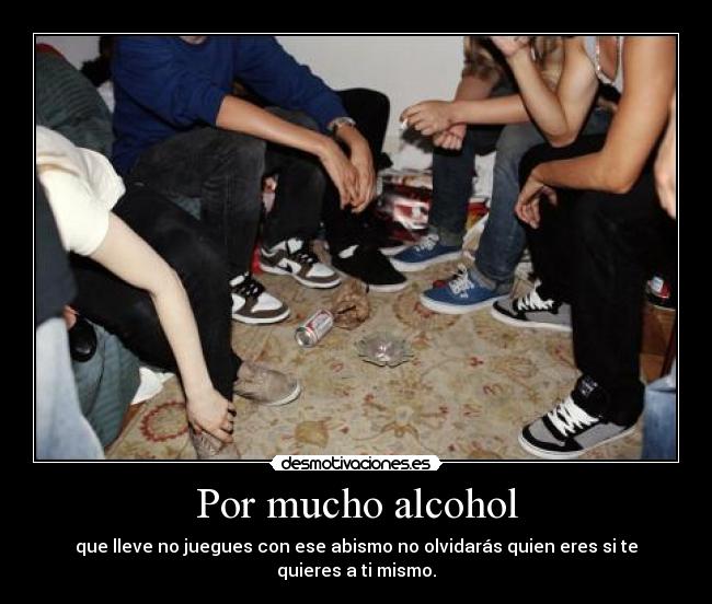 Por mucho alcohol - 