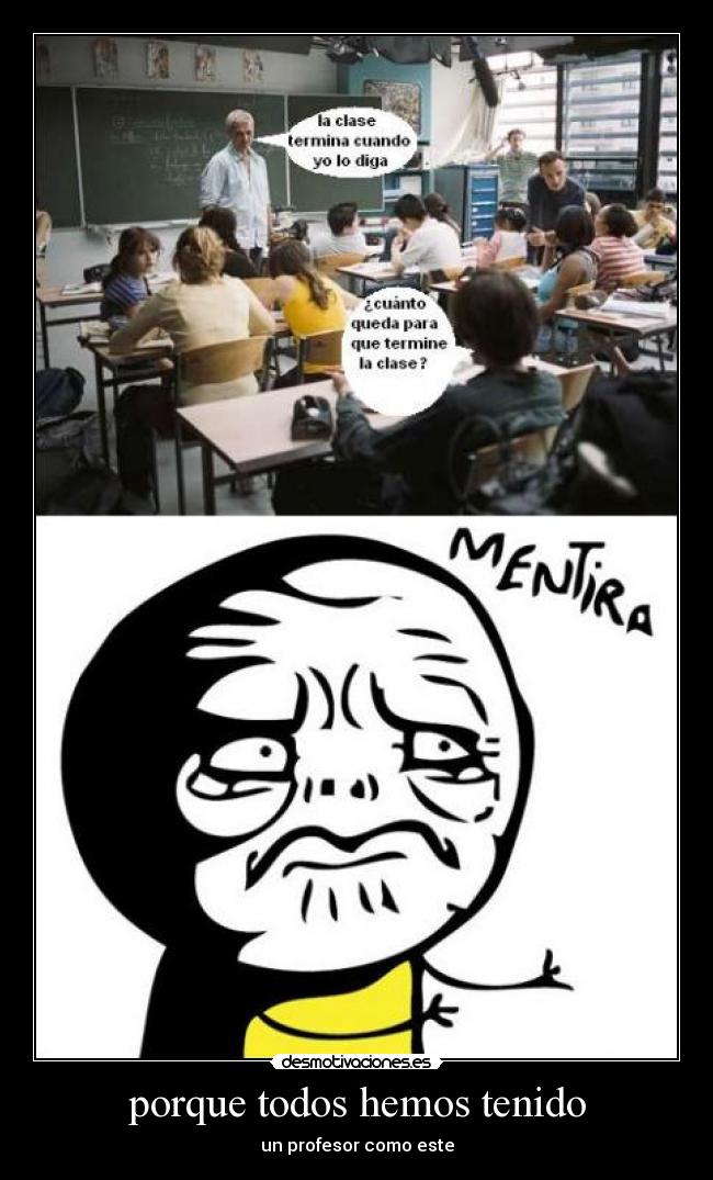 porque todos hemos tenido - un profesor como este