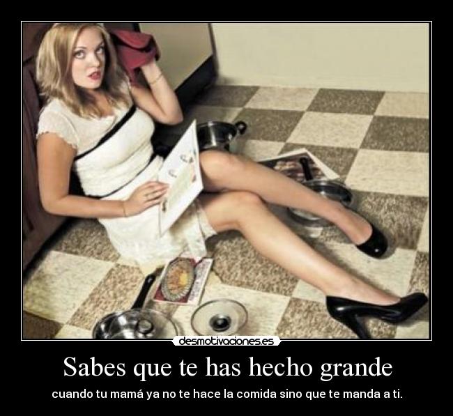 Sabes que te has hecho grande - 