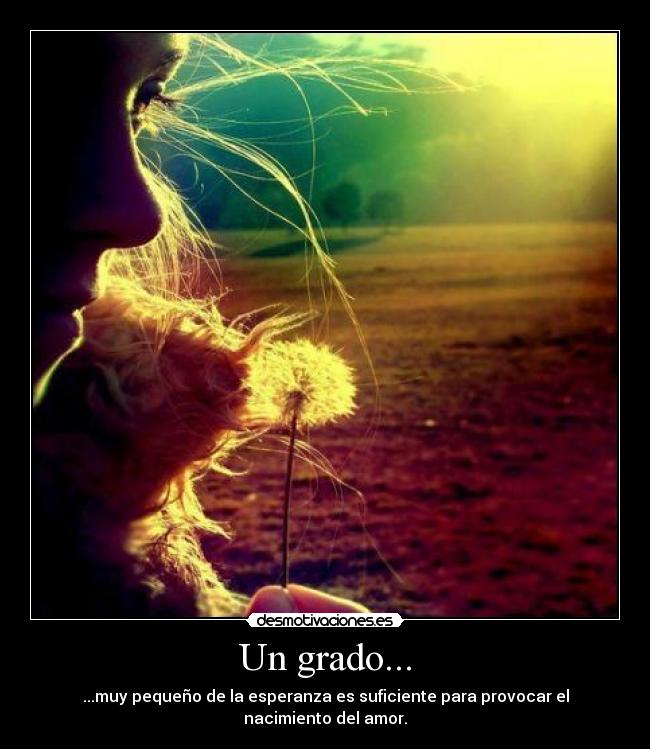 Un grado... -