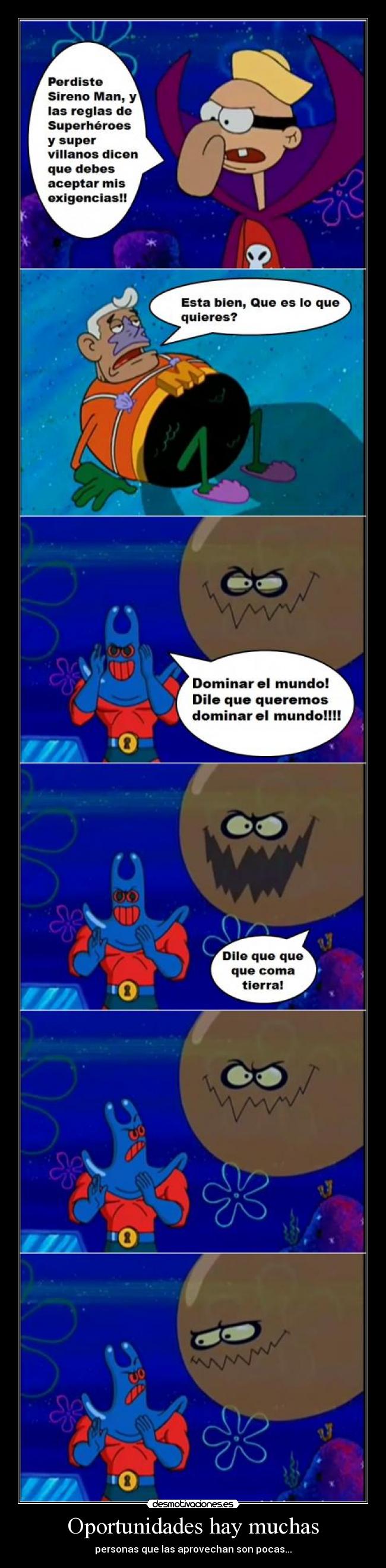 Oportunidades hay muchas -