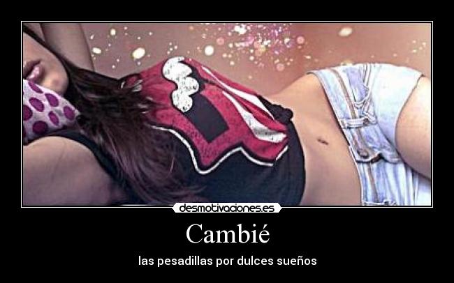Cambié - las pesadillas por dulces sueños
