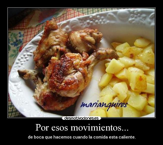 Por esos movimientos... - 