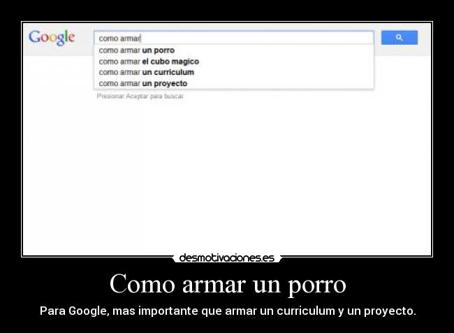 Como armar un porro - Para Google, mas importante que armar un curriculum y un proyecto.
