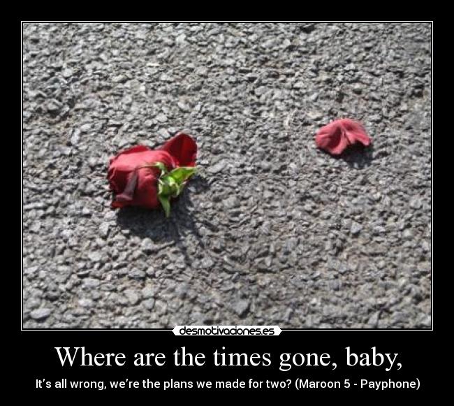 carteles danygp amor desamor vida maroon payphone desmotivaciones