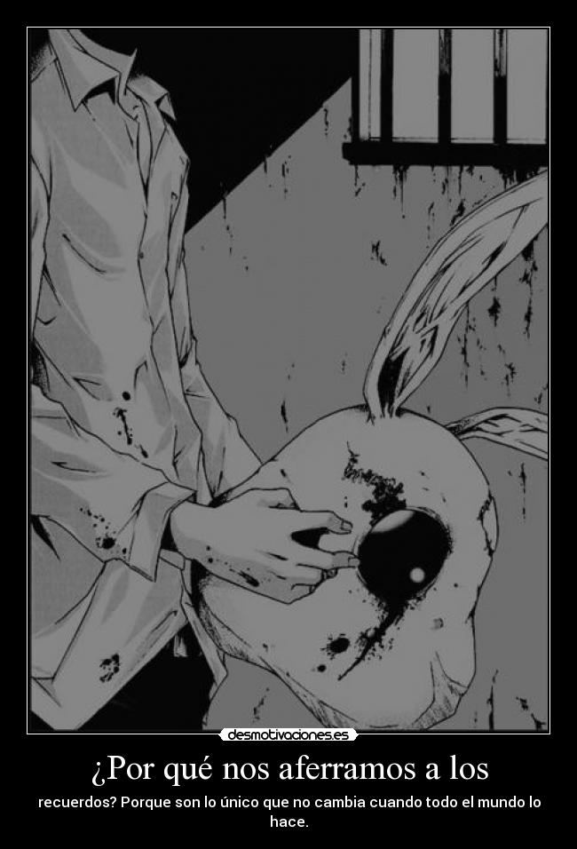 ¿Por qué nos aferramos a los - 